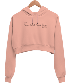 Tisho - Have An A Good Time Kadın Crop Hoodie Kapüşonlu Sweatshirt