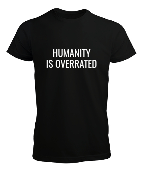 Tisho - humanity is overrated Siyah Erkek Tişört