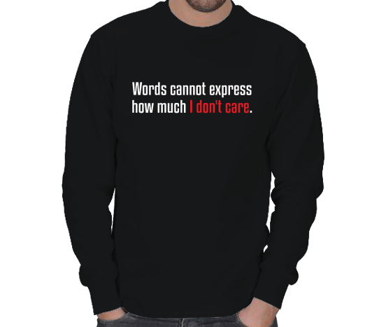 Tisho - I dont care ERKEK SWEATSHIRT