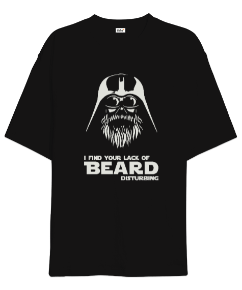 Tisho - I Find Your Lack Of Beard Disturbing Star Wars Siyah Oversize Unisex Tişört