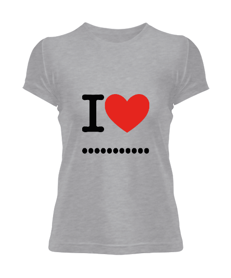 Tisho - I love kadın T-shirt Kadın Tişört