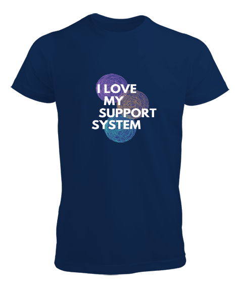 Tisho - I_LOVE_MY_SUPPORT_SYSTEM Erkek Tişört