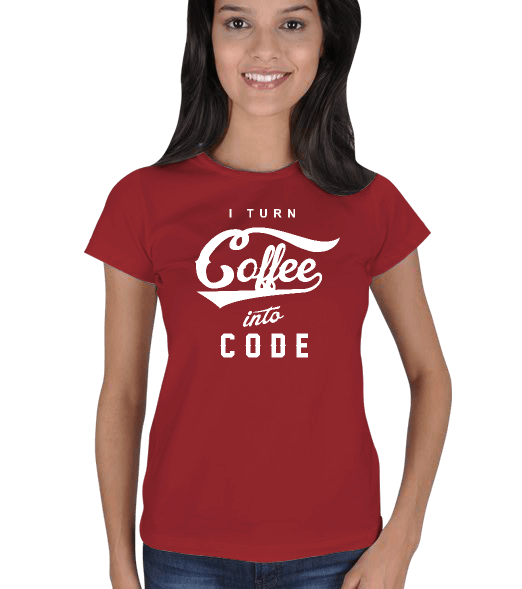 Tisho - I Turn Coffee into Code Kadın Tişört