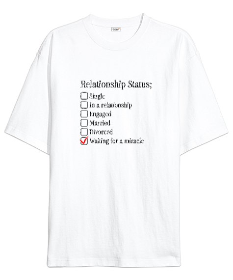 Tisho - İlişki Durumu - Relationship Status Beyaz Oversize Unisex Tişört