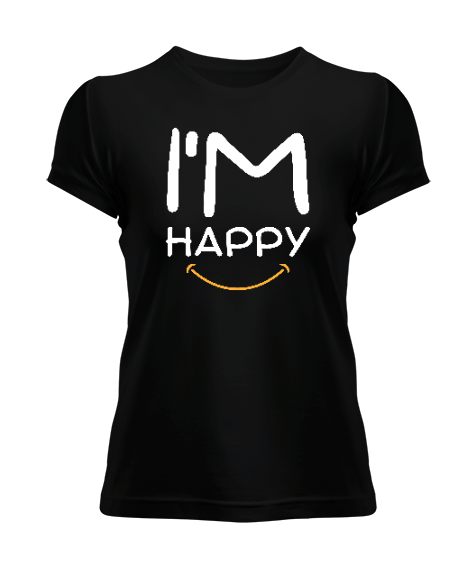 Im Happy Kadın Tişört
