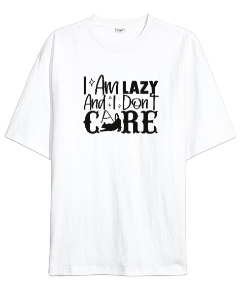 Tisho - Im Lazy I Dont Care - Umrumda Değil Beyaz Oversize Unisex Tişört