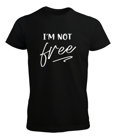 Tisho - Im Not free Siyah Erkek Tişört