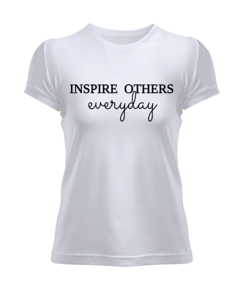 Tisho - Inspire Others Everyday Kadın Tişört