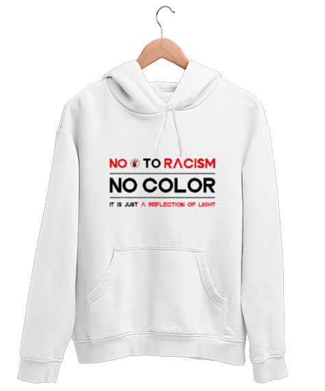 Tisho - Irkçılığa hayır yazılı tasarım baskılı Beyaz Unisex Kapşonlu Sweatshirt