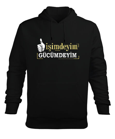 Tisho - İşimdeyim, Gücümdeyim Siyah Erkek Kapüşonlu Hoodie Sweatshirt