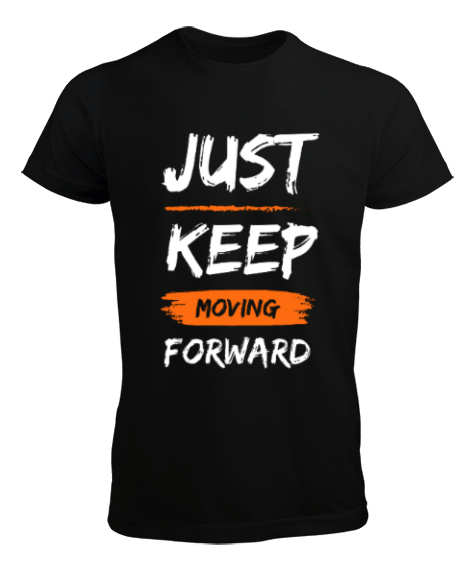 Tisho - Just Keep Moving Forward Erkek Siyah Erkek Tişört