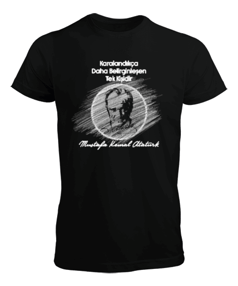 Tisho - Karaladıkça Belirginleşen Tek Kişidir Mustafa Kemal Atatürk Erkek Tişört Siyah Erkek Tişört