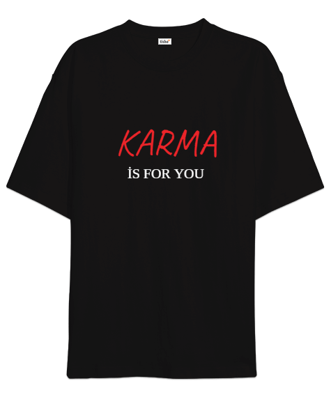 Tisho - KARMA İS FOR YOU Oversize Unisex Tişört