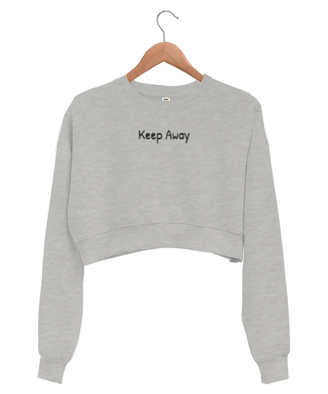 Tisho - Keep Away Gri Kadın Crop Sweatshirt