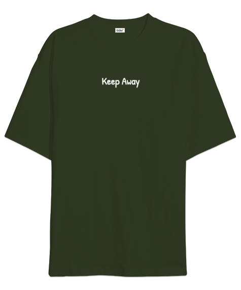 Tisho - Keep Away Haki Yeşili Oversize Unisex Tişört
