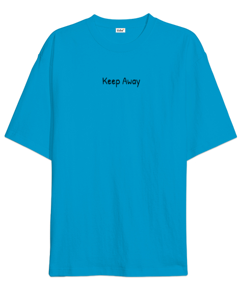 Tisho - Keep Away Turkuaz Oversize Unisex Tişört