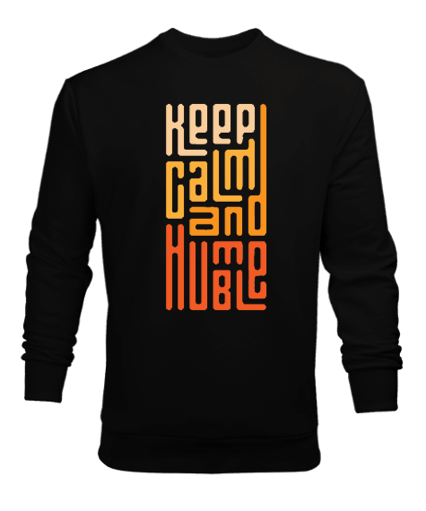 Tisho - Keep Calm and Humble Erkek Sweatshirt