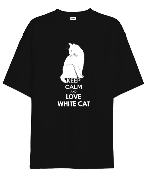 Tisho - Keep Calm And Love White Cat Siyah Oversize Unisex Tişört