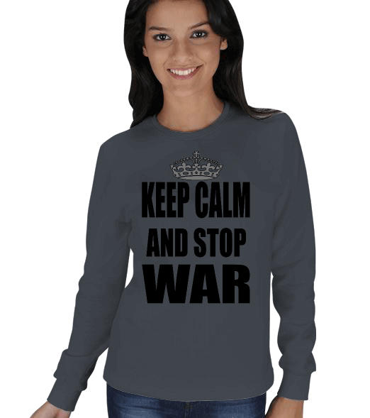 Tisho - Keep Calm and Stop War Kışlık Sweatshirt KADIN SWEATSHIRT