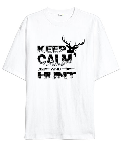 Tisho - Keep Calm Hunt Beyaz Oversize Unisex Tişört