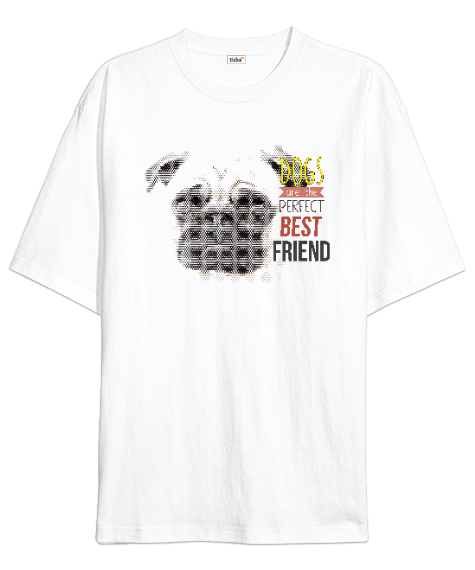 Tisho - Köpek En İyi Arkadaş -Hayvan Sever- Oversize Unisex Tişört