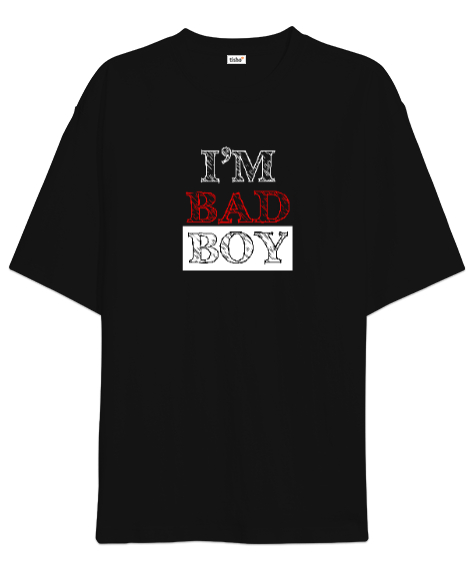 Tisho - Kötü Çocuk - Im Bad Boy Siyah Oversize Unisex Tişört