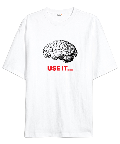 Tisho - Kullan Beynini Beyaz Oversize Unisex Tişört