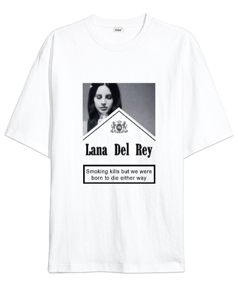 Tisho - Lana Del Rey Born to die Beyaz Oversize Unisex Tişört