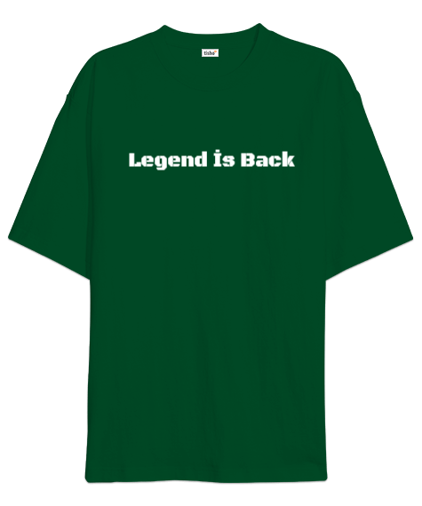 Tisho - Legend İs Back Efsane Geri Döndü Oversize Unisex Tişört