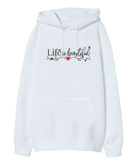 Tisho - Life Is Beautiful - Hayat Güzeldir Beyaz Oversize Unisex Kapüşonlu Sweatshirt
