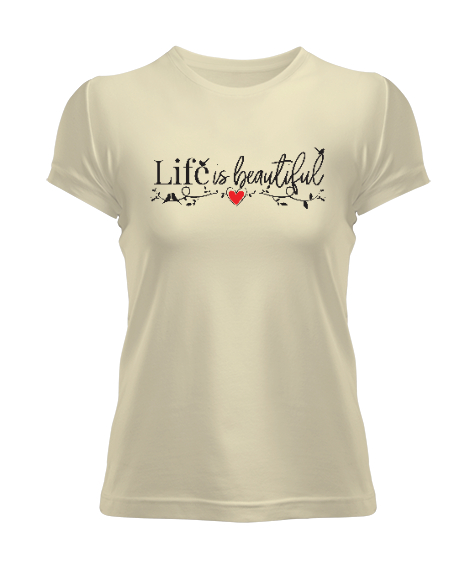 Tisho - Life Is Beautiful - Hayat Güzeldir Krem Kadın Tişört