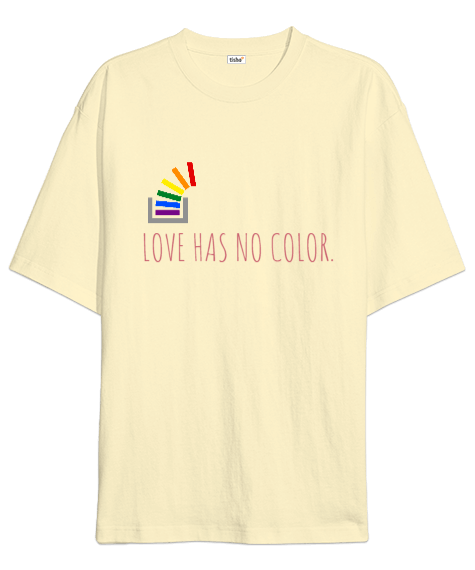 Tisho - LOVE HAS NO COLOR. Oversize Unisex Tişört