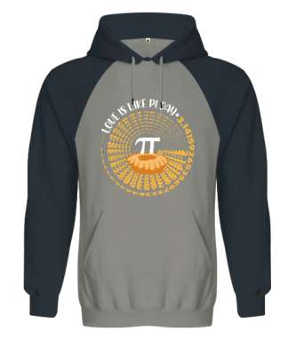 Love Is Like Pi Day Gri/Füme Orjinal Reglan Hoodie Unisex Sweatshirt - Tisho