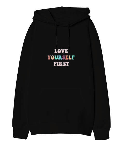 Tisho - Love Yourself First Oversize Unisex Kapüşonlu Sweatshirt