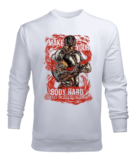 Tisho - Make Your Body Hard GYM Vücut Geliştirme Bodybuilding Fitness Tasarım Beyaz Erkek Sweatshirt