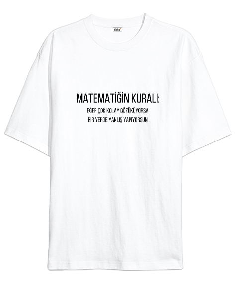 Tisho - Matematik Öğretmeni Öğretmenler Günü Özel tasarım Matematiğin kuralı Beyaz Oversize Unisex Tişört