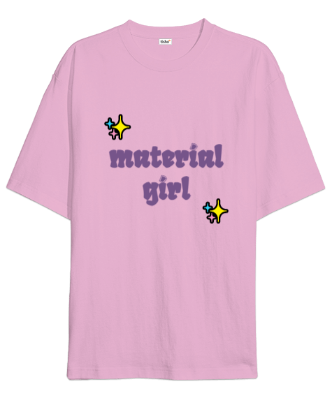 Tisho - Material Girl Oversize Unisex Tişört