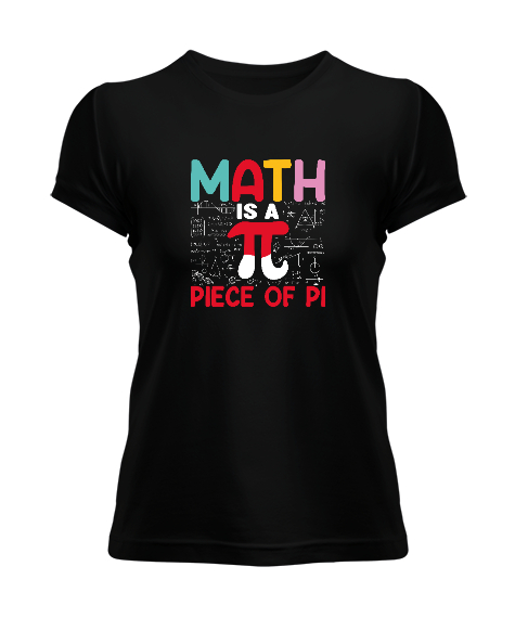 Tisho - Math Is A Piece Of Pi Siyah Kadın Tişört