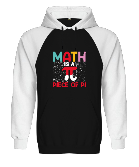 Tisho - Math Is A Piece Of Pi Siyah/Beyaz Orjinal Reglan Hoodie Unisex Sweatshirt