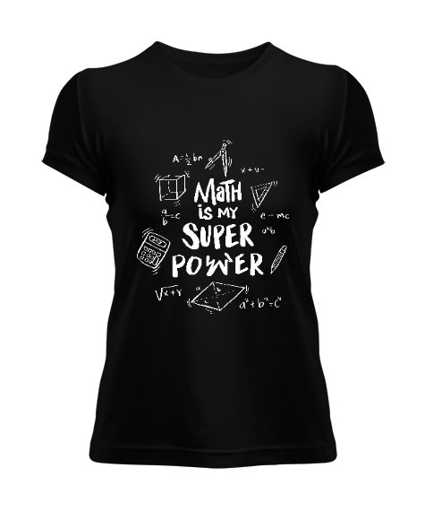 Tisho - Math is My Super Power Baskılı Kadın Tişört
