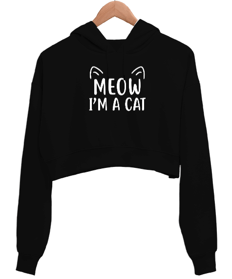 Tisho - Meow I am a Cat - Miyav Ben Bir Kediyim Baskılı Siyah Kadın Crop Hoodie Kapüşonlu Sweatshirt