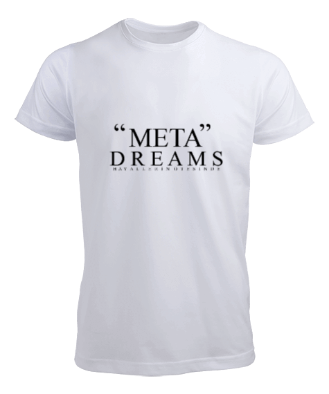 Tisho - Meta Dreams Hayallerin Ötesinde yazılı Erkek Tişört