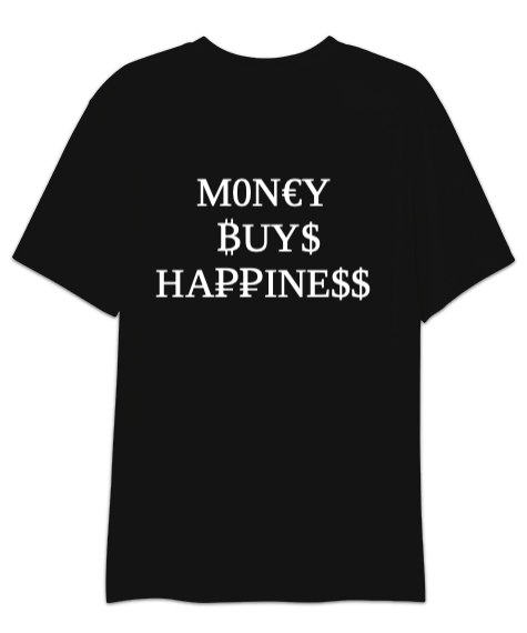 money buys happiness Oversize Unisex Tişört