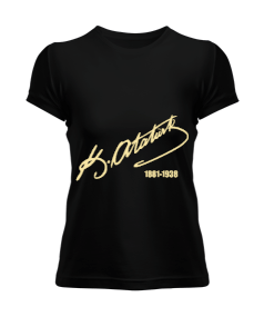 Mustafa Kemal Atatürk İmza Baskılı Siyah Kadın Tişört - Tisho