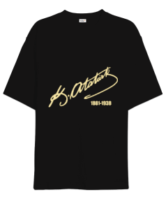 Mustafa Kemal Atatürk İmza Baskılı Siyah Oversize Unisex Tişört - Tisho