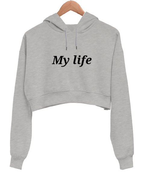 Tisho - My life crop Kadın Crop Hoodie Kapüşonlu Sweatshirt