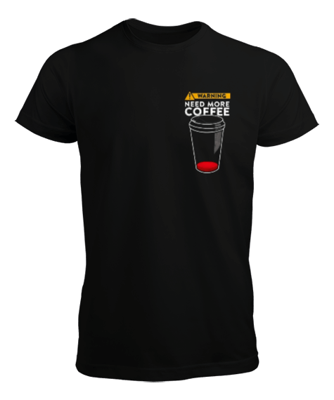 Tisho - Need More Coffee Tasarım Erkek Tişört