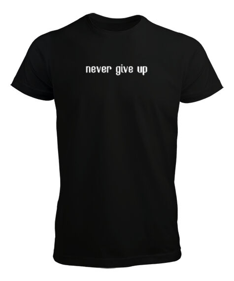 Tisho - Never Give Up Siyah Erkek Tişört