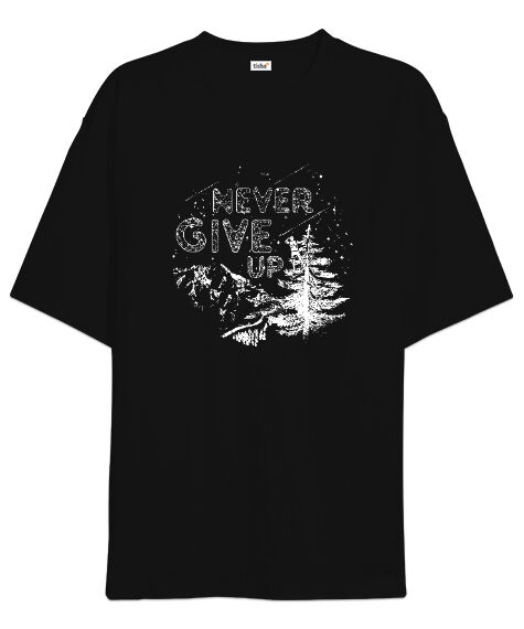 Tisho - Never Give Up Siyah Oversize Unisex Tişört