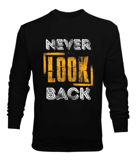 Never Look Back Baskılı Erkek Sweatshirt